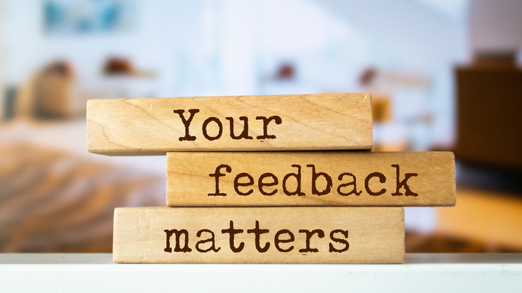 Your feedback matters